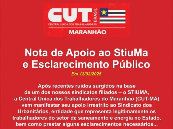 CUT MA: Nota de apoio ao STIU-MA e esclarecimento pblico