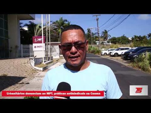 Urbanit�rios denunciam pr�ticas antisindicais na CAEMA