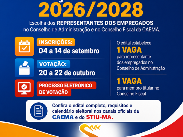 Elei��es nos conselhos dos trabalhadores e trabalhadoras da CAEMA 2026